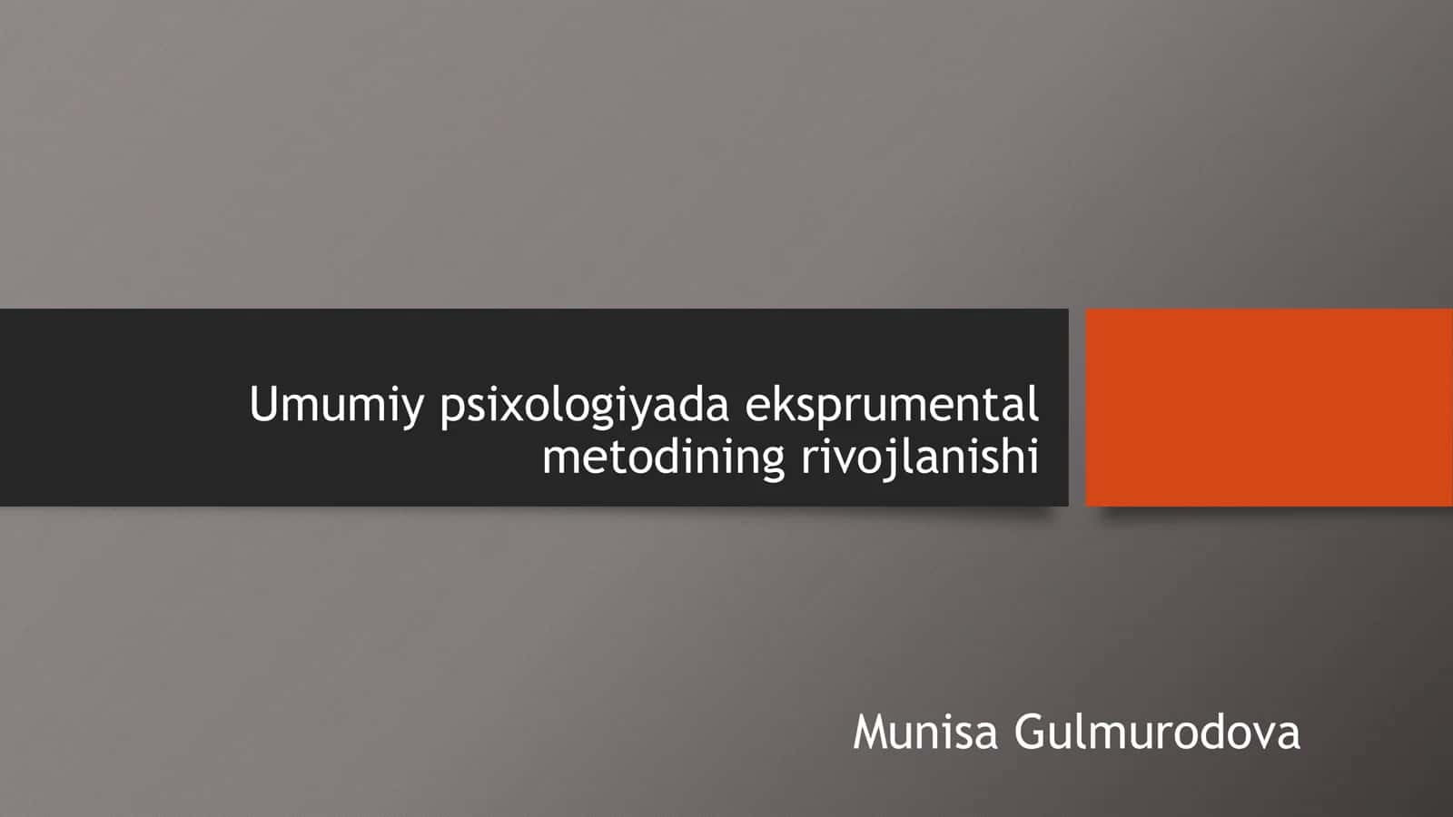 Umumiy psixologiyada eksprumental metodining rivojlanishi