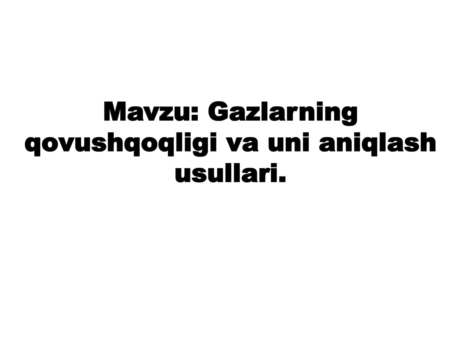 Gazlarning qovushqoqligi va uni aniqlash usullari