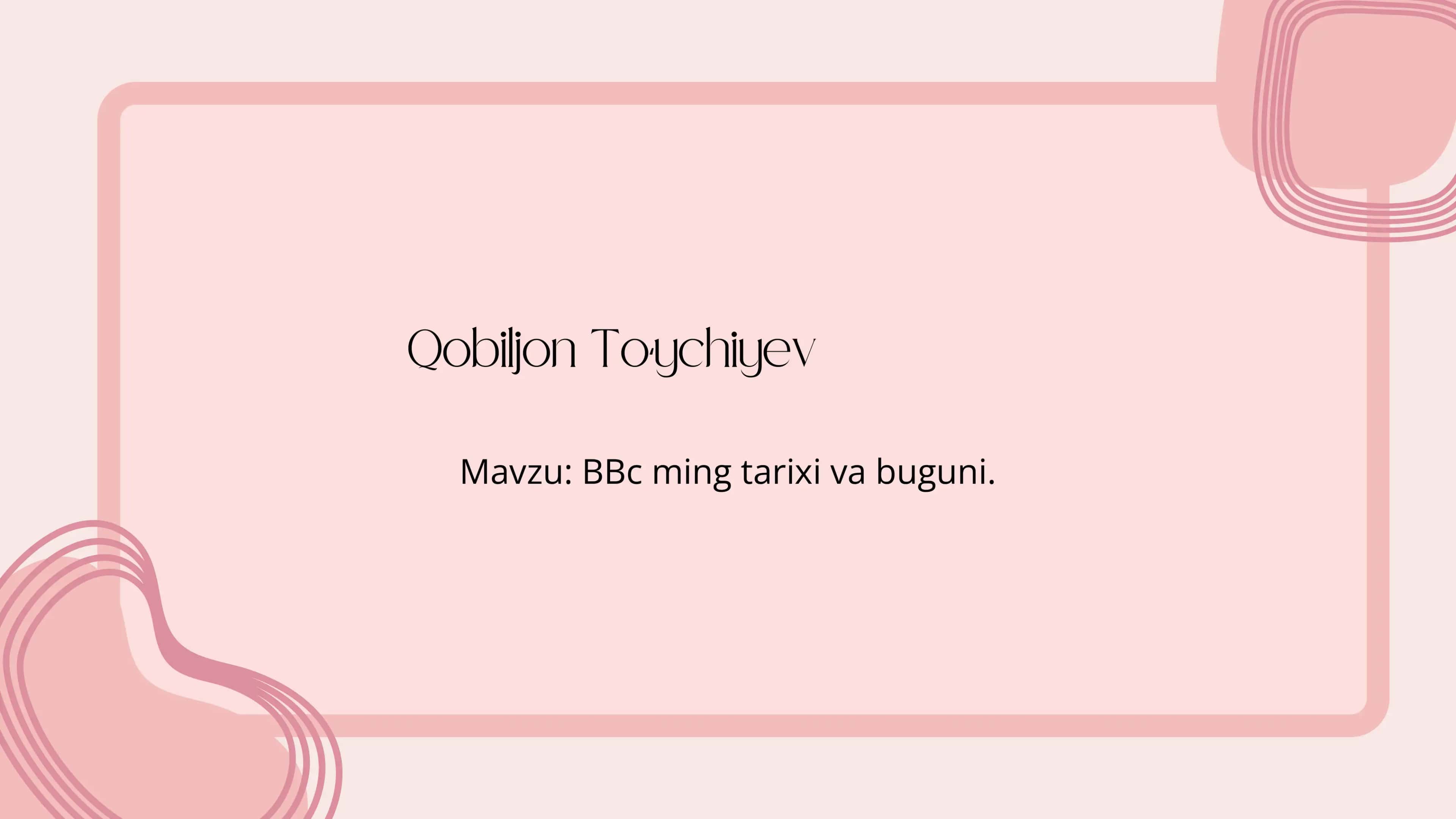 BBc ming tarixi va buguni