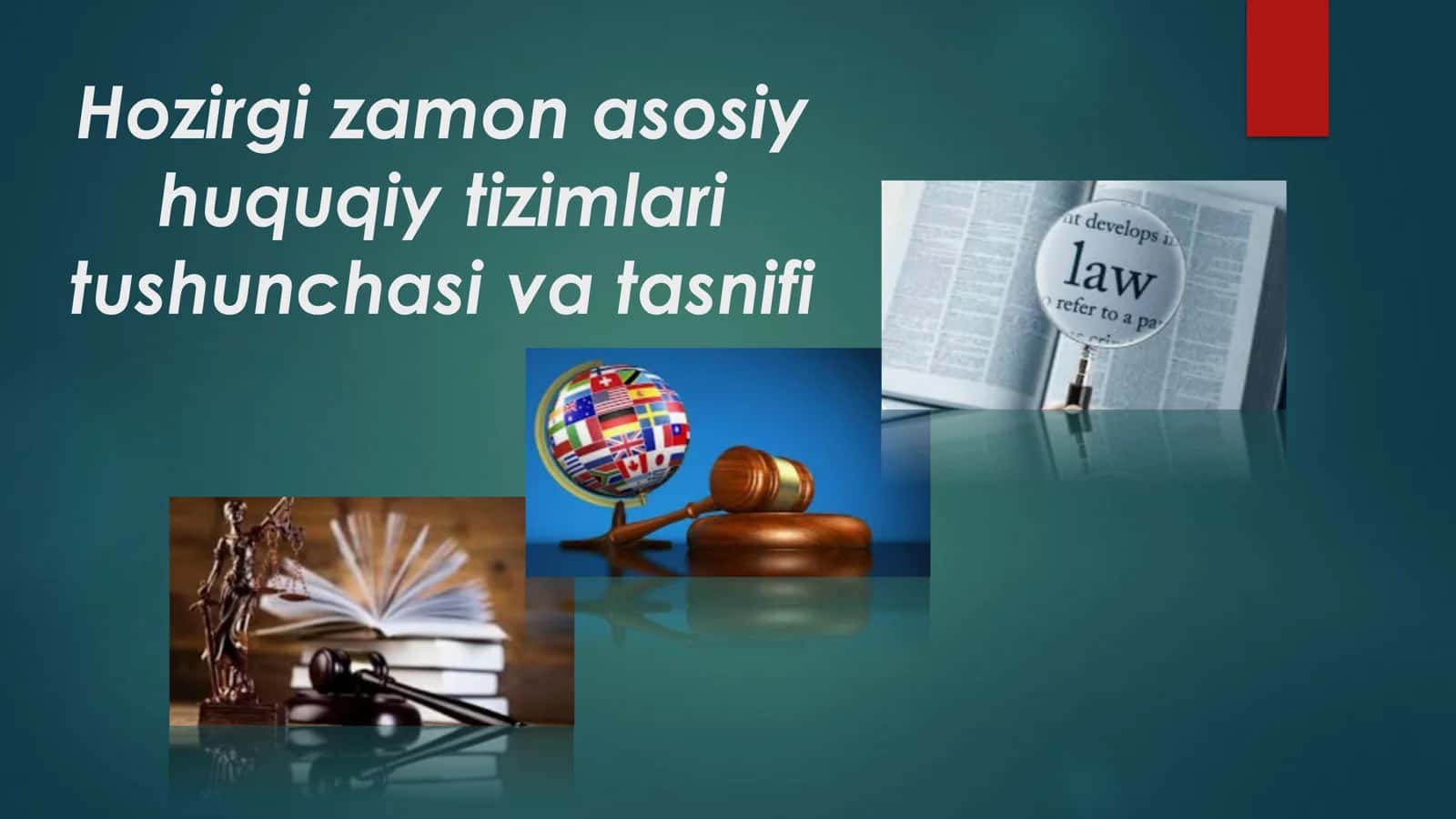 Hozirgi zamon asosiy huquqiy tizimlari tushunchasi va tasnifi