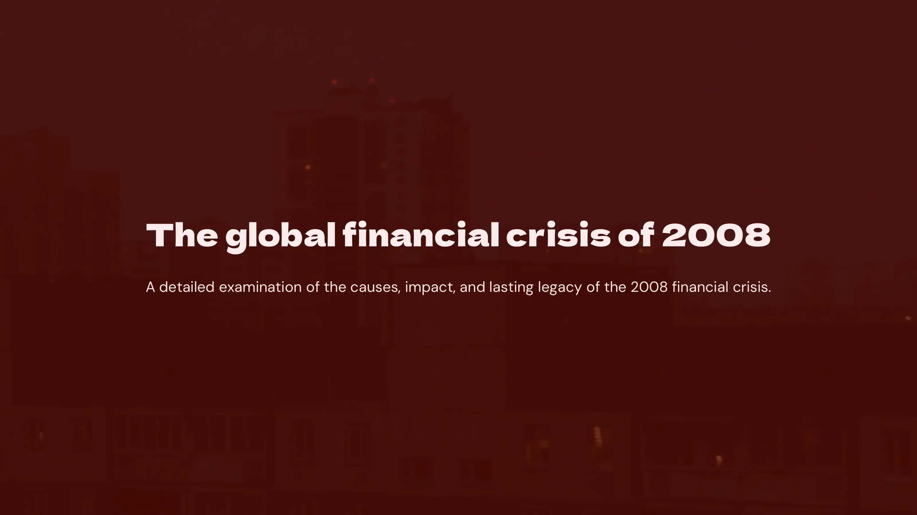 The Global Financial Crisis of 2008