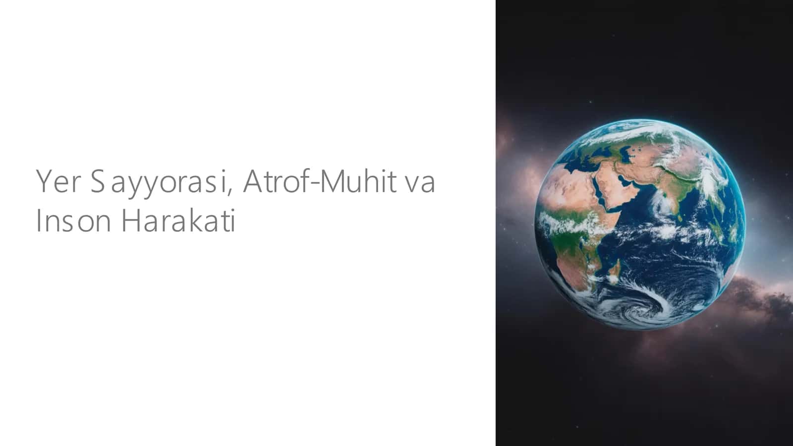 Yer Sayyorasi, Atrof-Muhit va Inson Harakati
