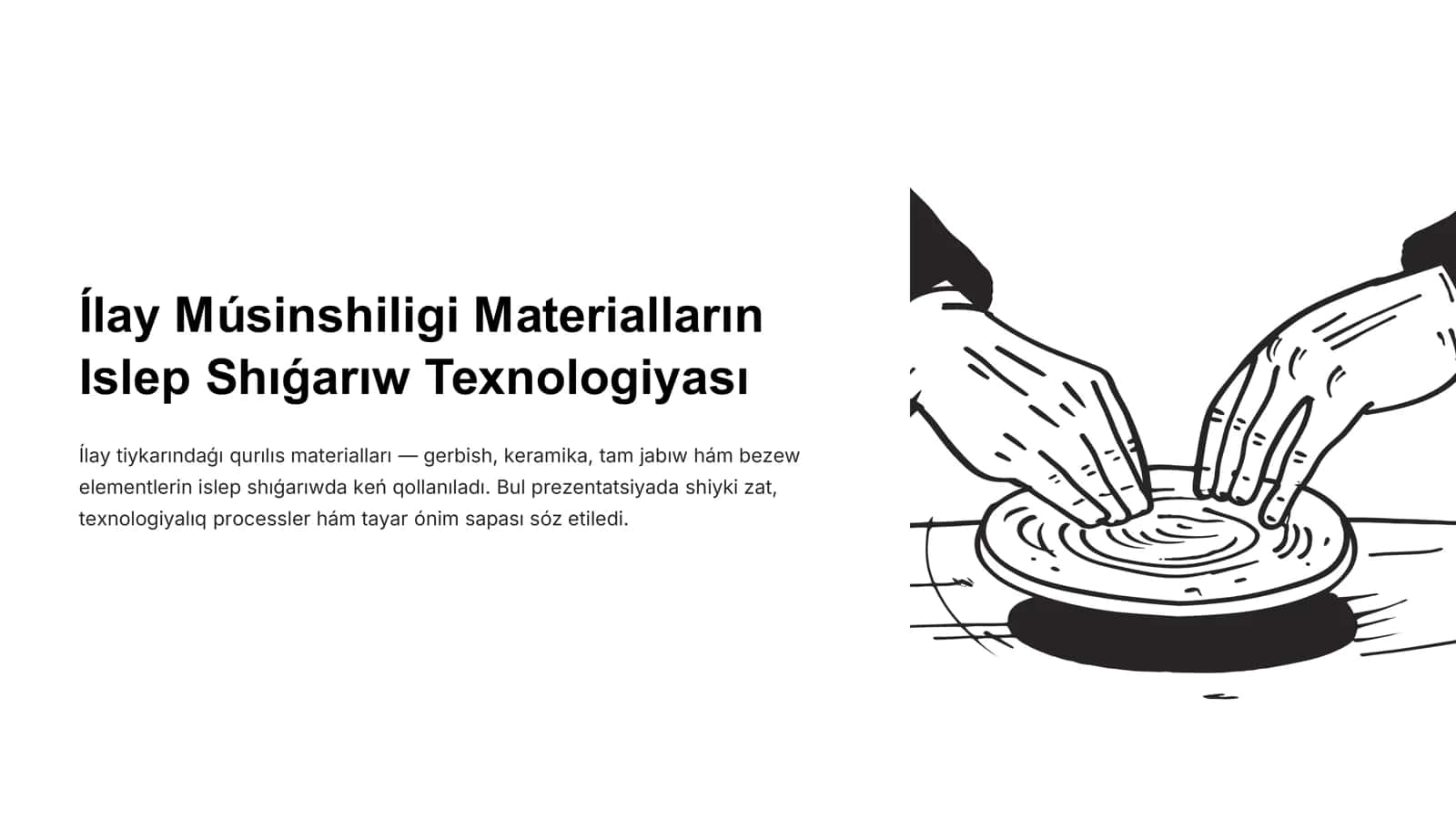 Ílay Músinshiligi Materialların Islep Shıǵarıw Texnologiyası