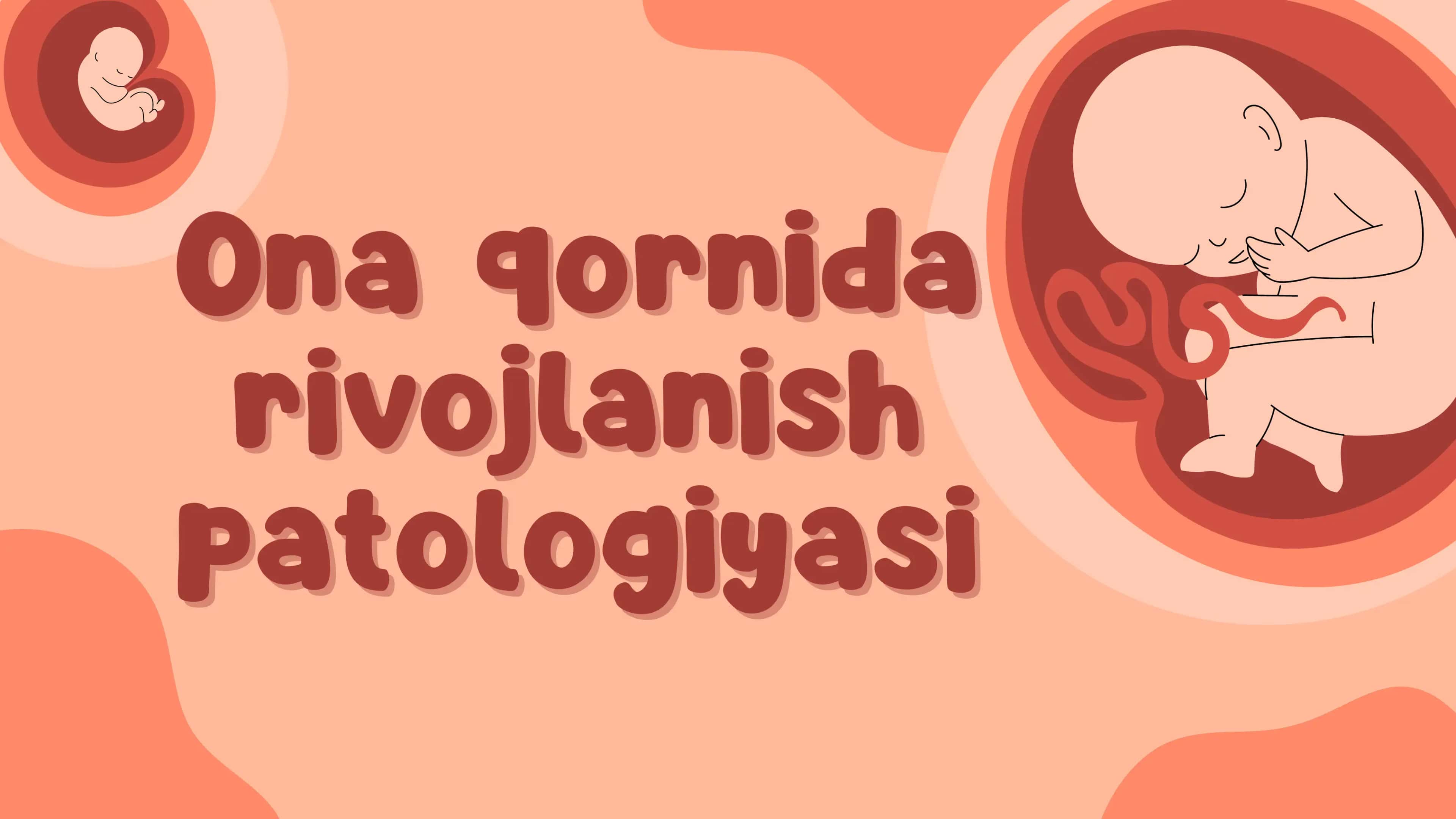 Ona qornida rivojlanish patologiyasi