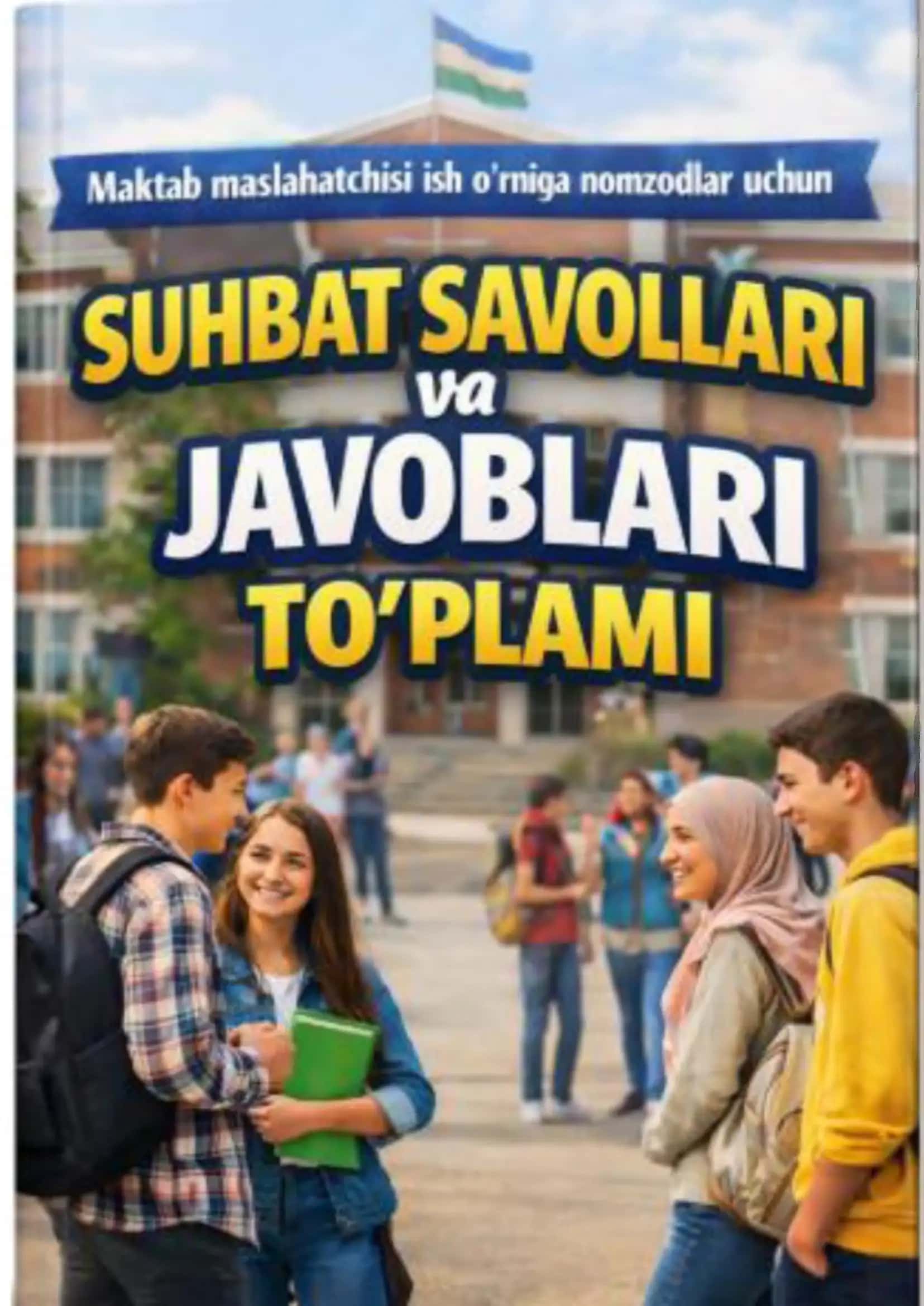 Maktab maslahatchilari uchun suhbat savol javoblari to'plami