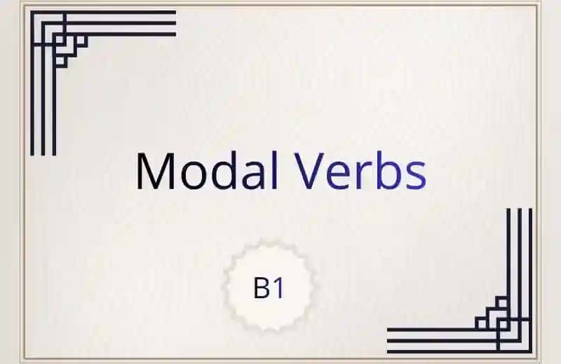 Modal Verbs for B1 level