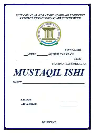 Mustaqil ish yuzi TATU TUIT (Axborot texnologiyalari)