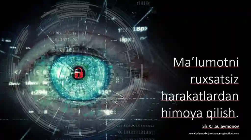 Ma’lumotni ruxsatsiz harakatlardan himoya qilish