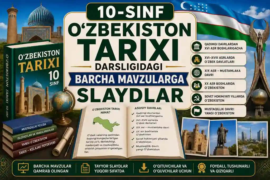 10-sinf O'zbekiston tarixi darsligidagi barcha mavzularga slaydlar