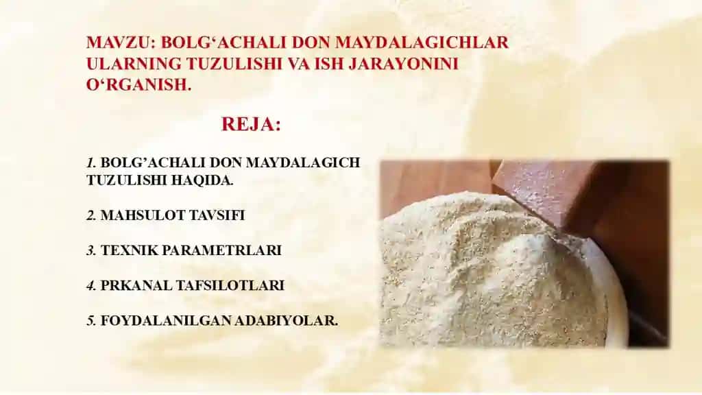 BOLG‘ACHALI DON MAYDALAGICHLAR ULARNING TUZULISHI VA ISH JARAYONINI O‘RGANISH