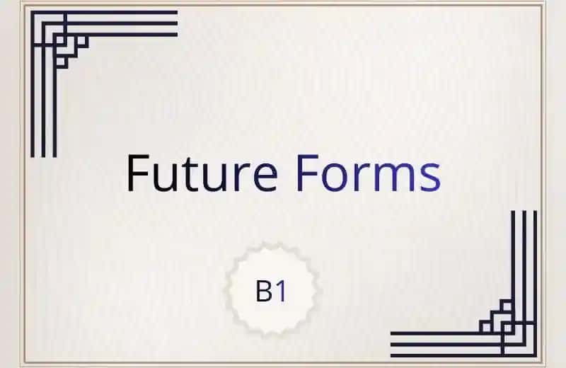 Future Forms for B1 level