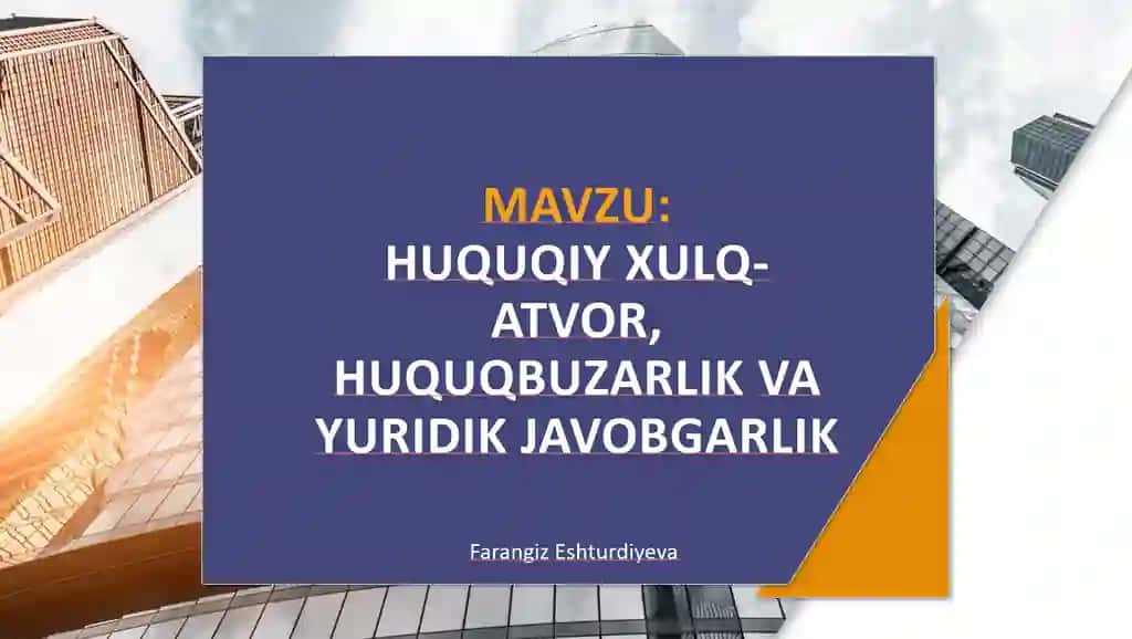 Huquqiy xulq atvor va huquqiy tartibga solish taqdimot