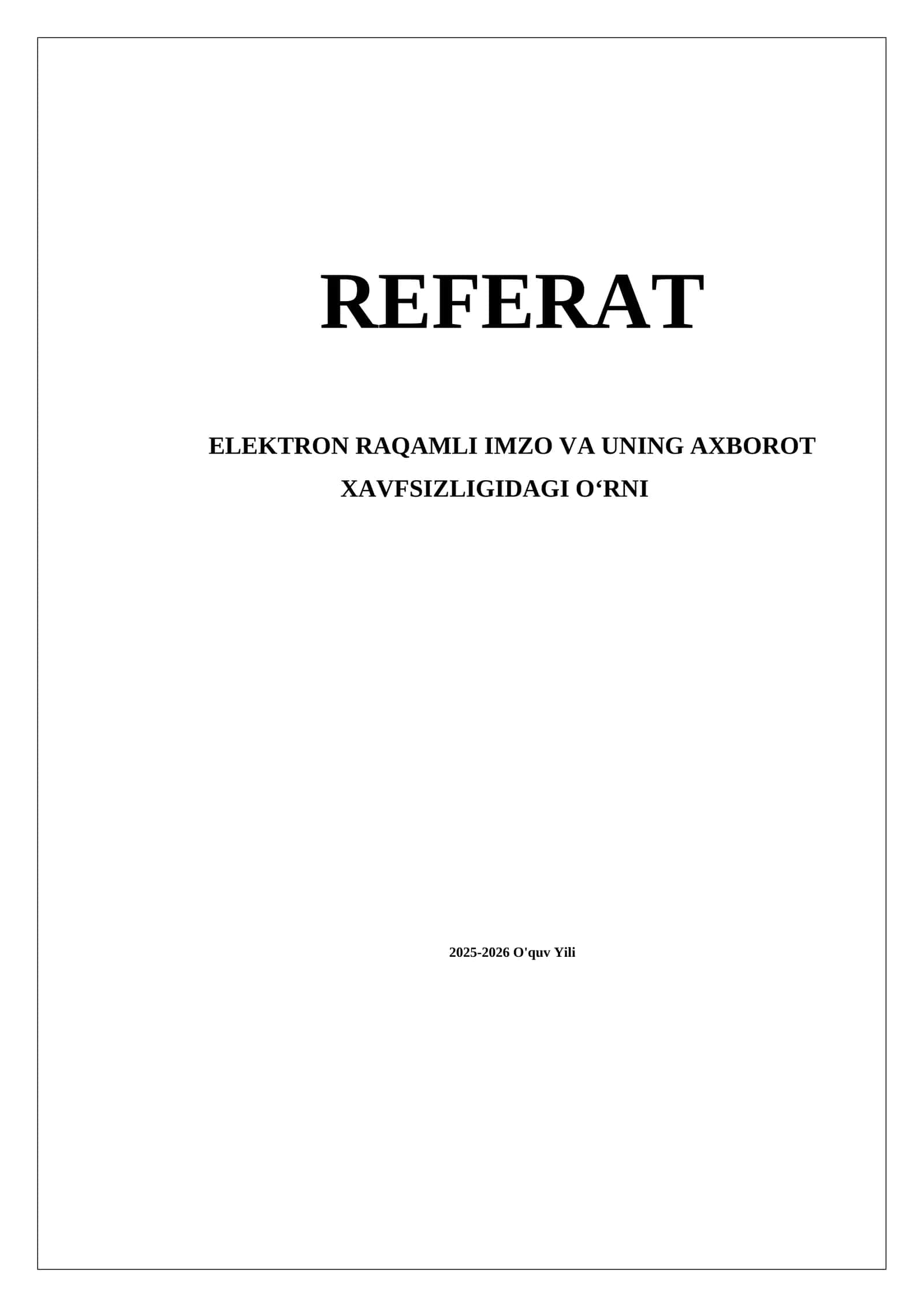 ELEKTRON RAQAMLI IMZO VA UNING AXBOROT XAVFSIZLIGIDAGI O‘RNI