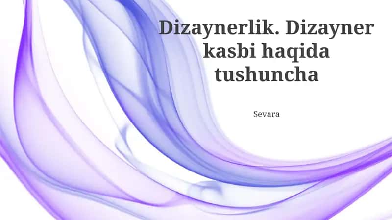 Dizaynerlik. Dizayner kasbi haqida tushuncha