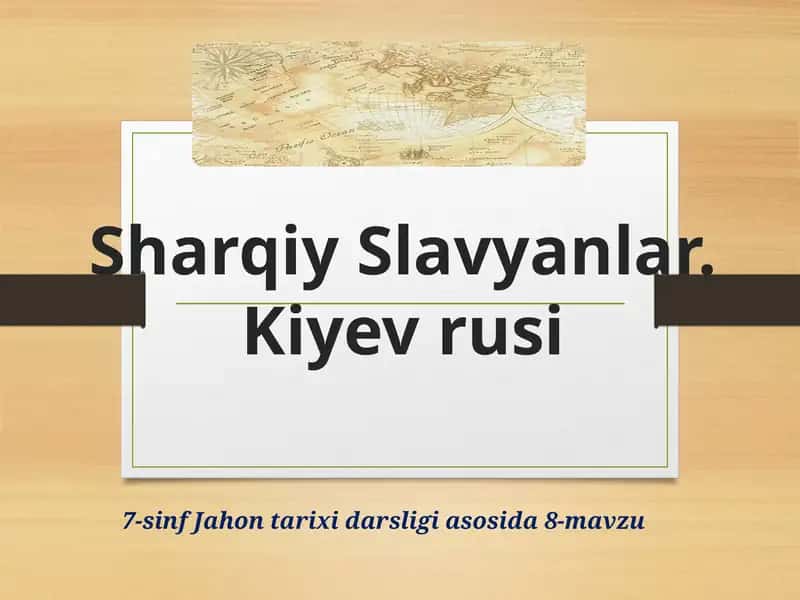 Sharqiy Slavyanlar. Kiyevrusi