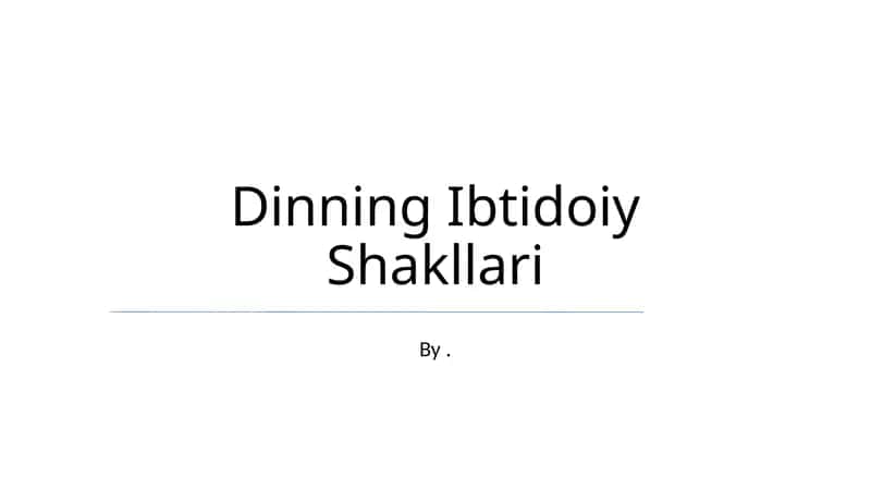 Dinning Ibtidoiy Shakllari