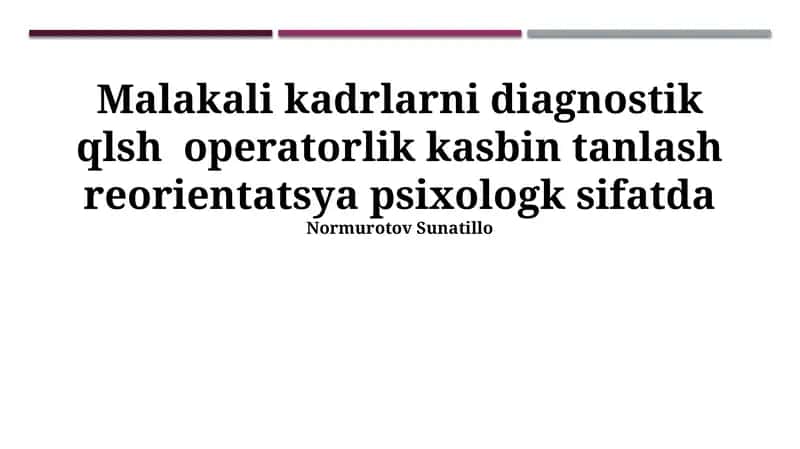 Malakali kadrlarni diagnostik qilish