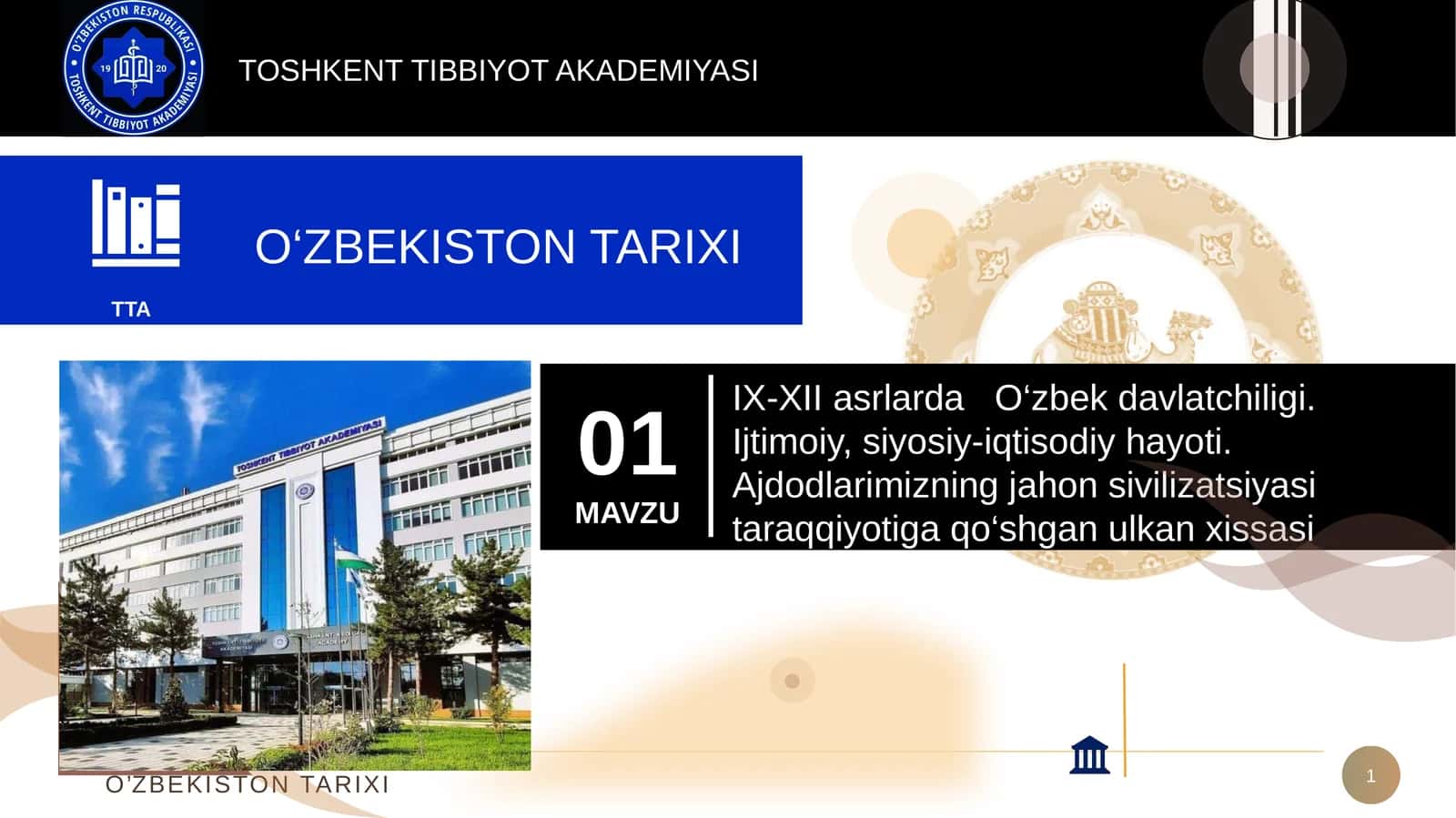 IX-XII asrlarda O‘zbek davlatchiligi. Ijtimoiy, siyosiy-iqtisodiy hayoti. Ajdodlarimizning jahon sivilizatsiyasi taraqqiyotiga qo‘shgan ulkan xissasi