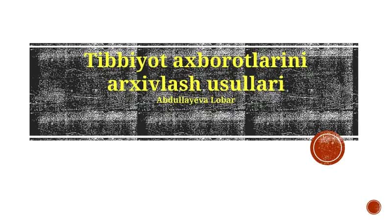 Tibbiyot axborotlarini arxivlash usullari