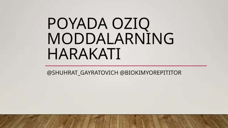 Poyada oziq moddalarning harakati