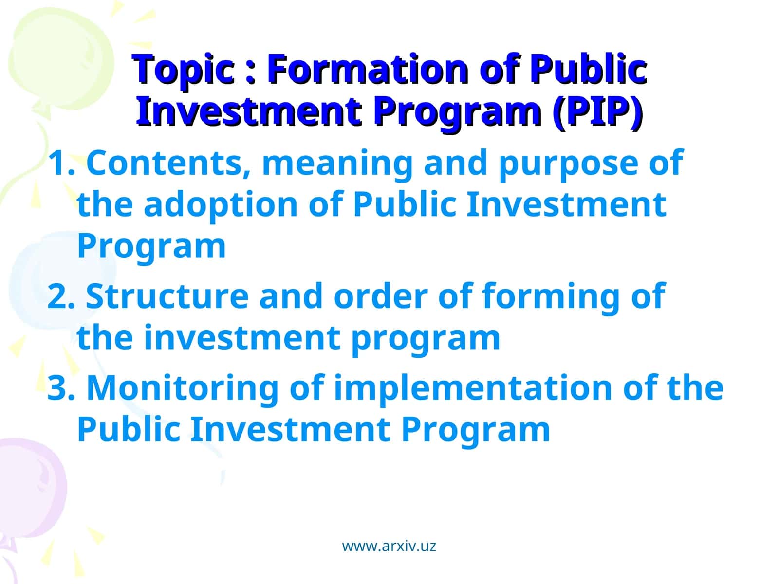 Formation of Public Investment Program (PIP)