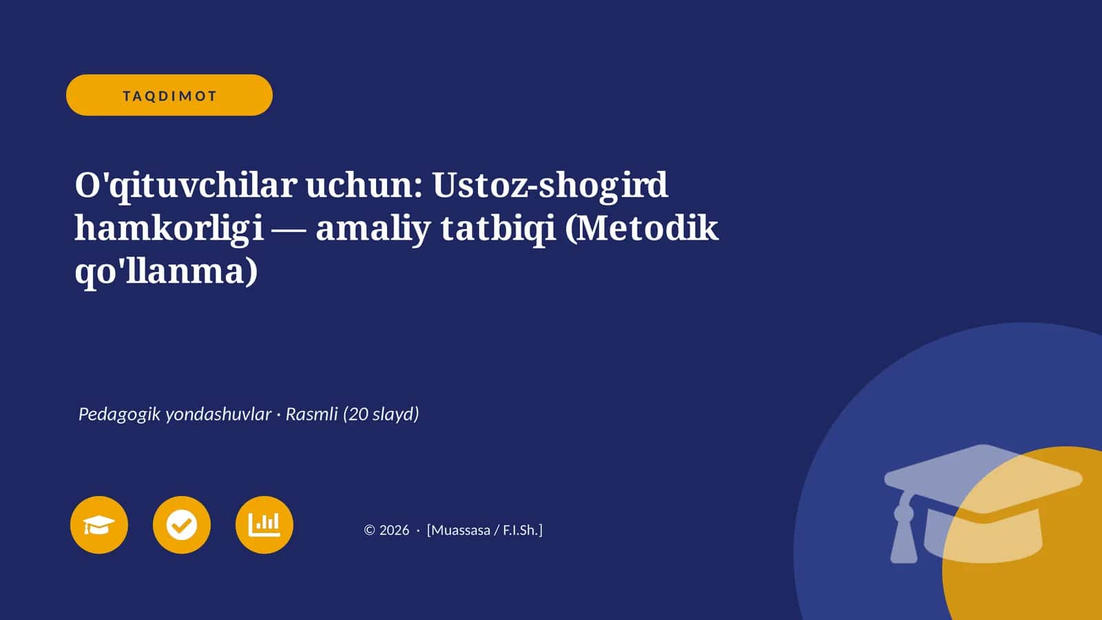 O'qituvchilar uchun: Ustoz-shogird hamkorligi — amaliy tatbiqi (Metodik qo'llanma)