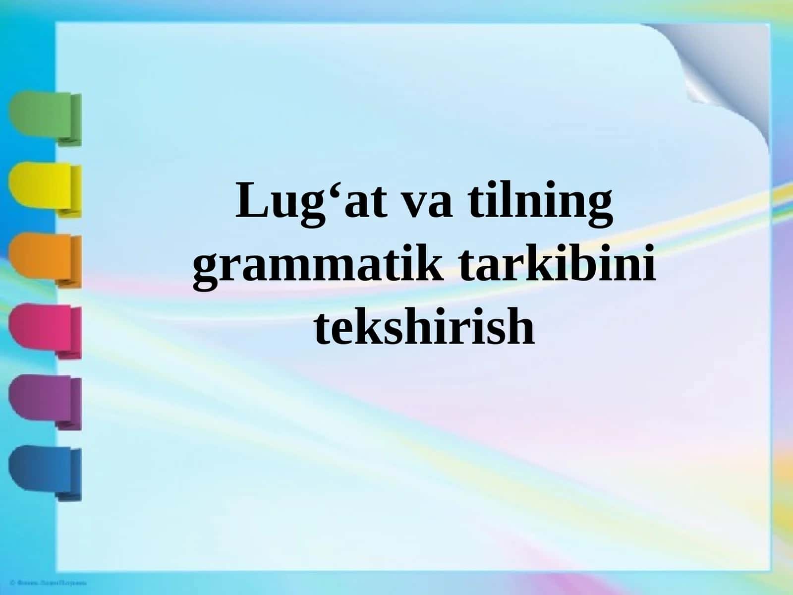 Lug‘at va tilning grammatik tarkibini tekshirish