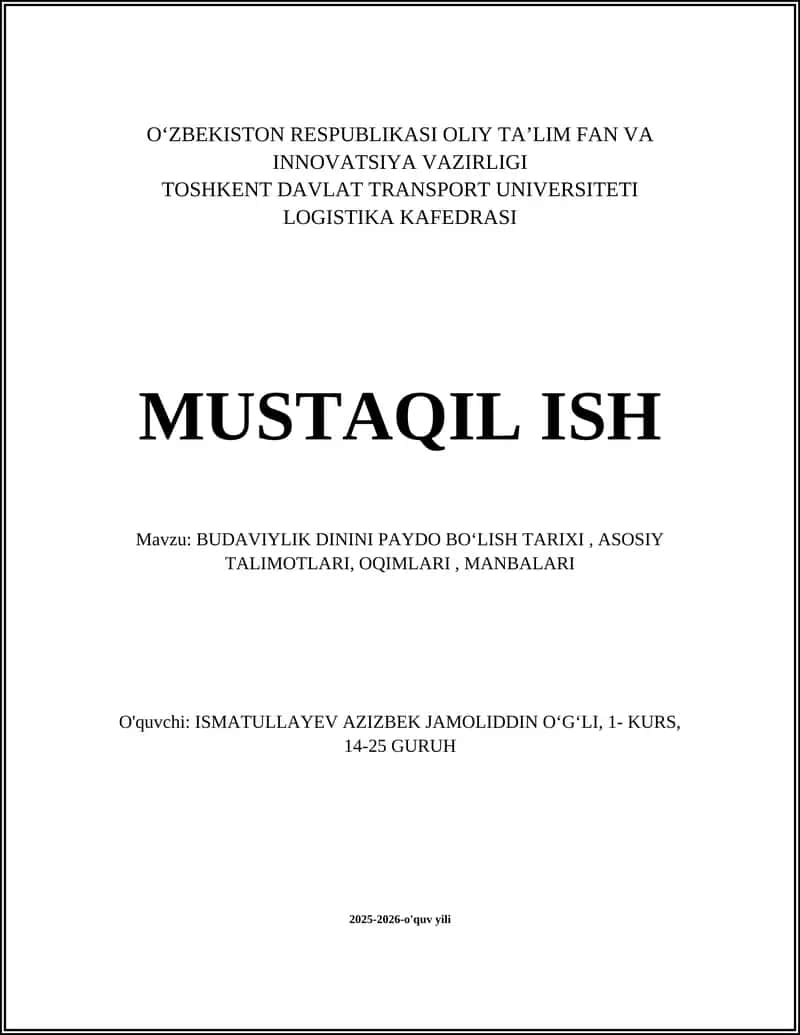BUDAVIYLIK DININI PAYDO BO'LISH TARIXI, ASOSIY TALIMOTLARI, OQIMLARI, MANBALARI