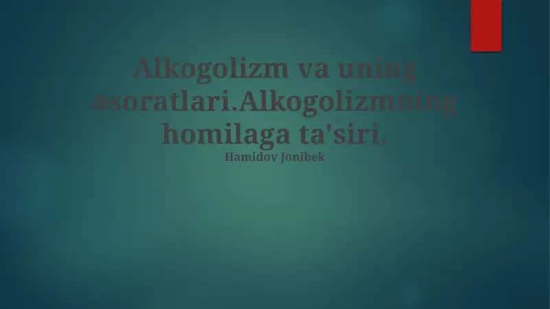 Alkogolizm va uning asoratlari
