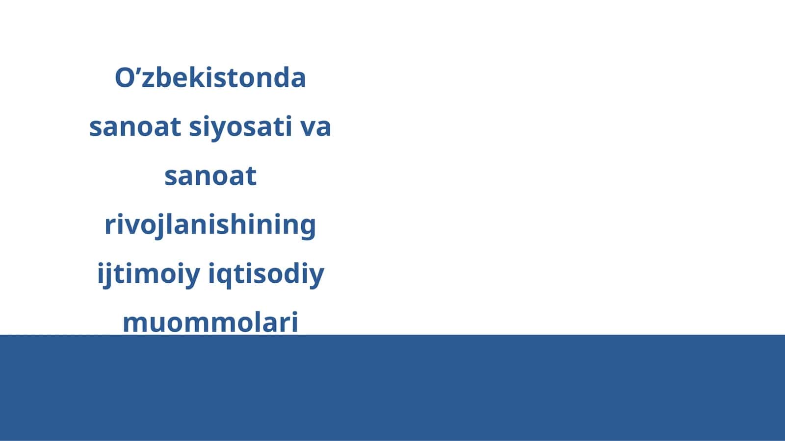 Sanoat siyosati va sanoat rivojlanishining ijtimoiy iqtisodiy muommolari
