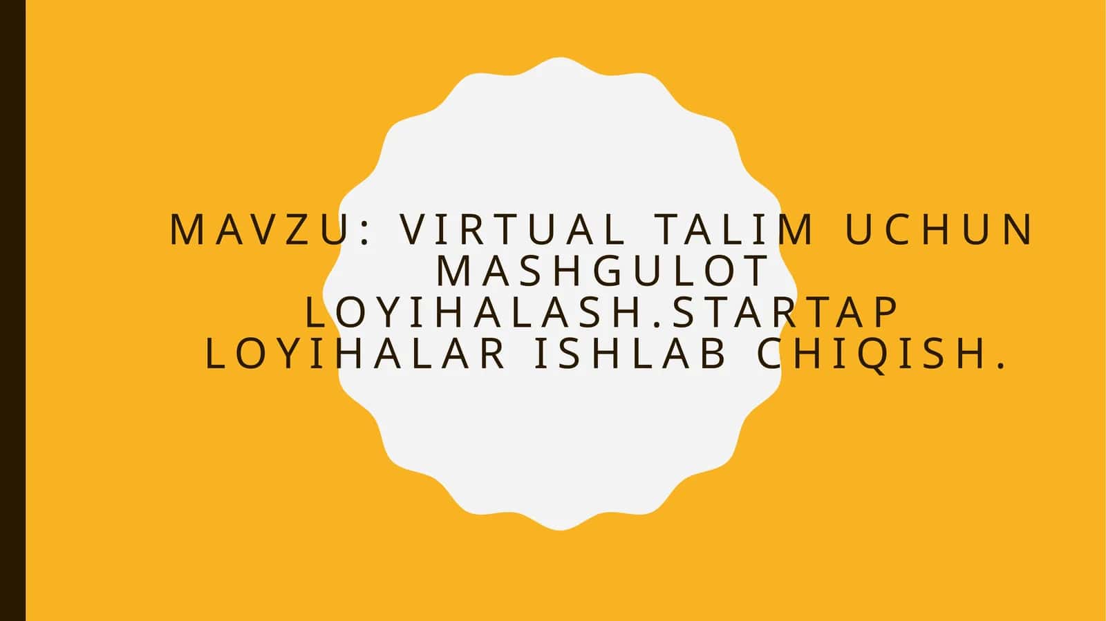 Virtualtalim uchun mashgulot loyihasi