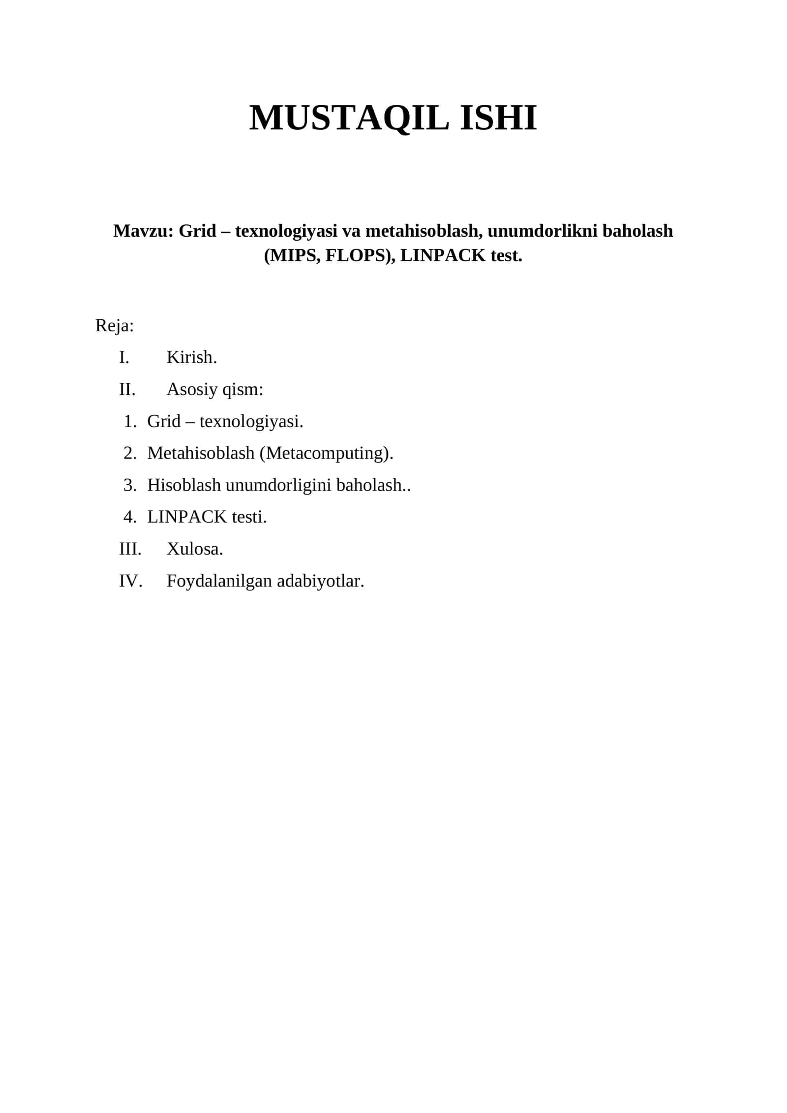 Grid – texnologiyasi va metahisoblash, unumdorlikni baholash (MIPS, FLOPS), LINPACK test.