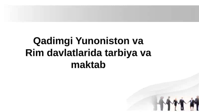 Qadimgi Yunoniston va Rim davlatlari ta'biy va maktab