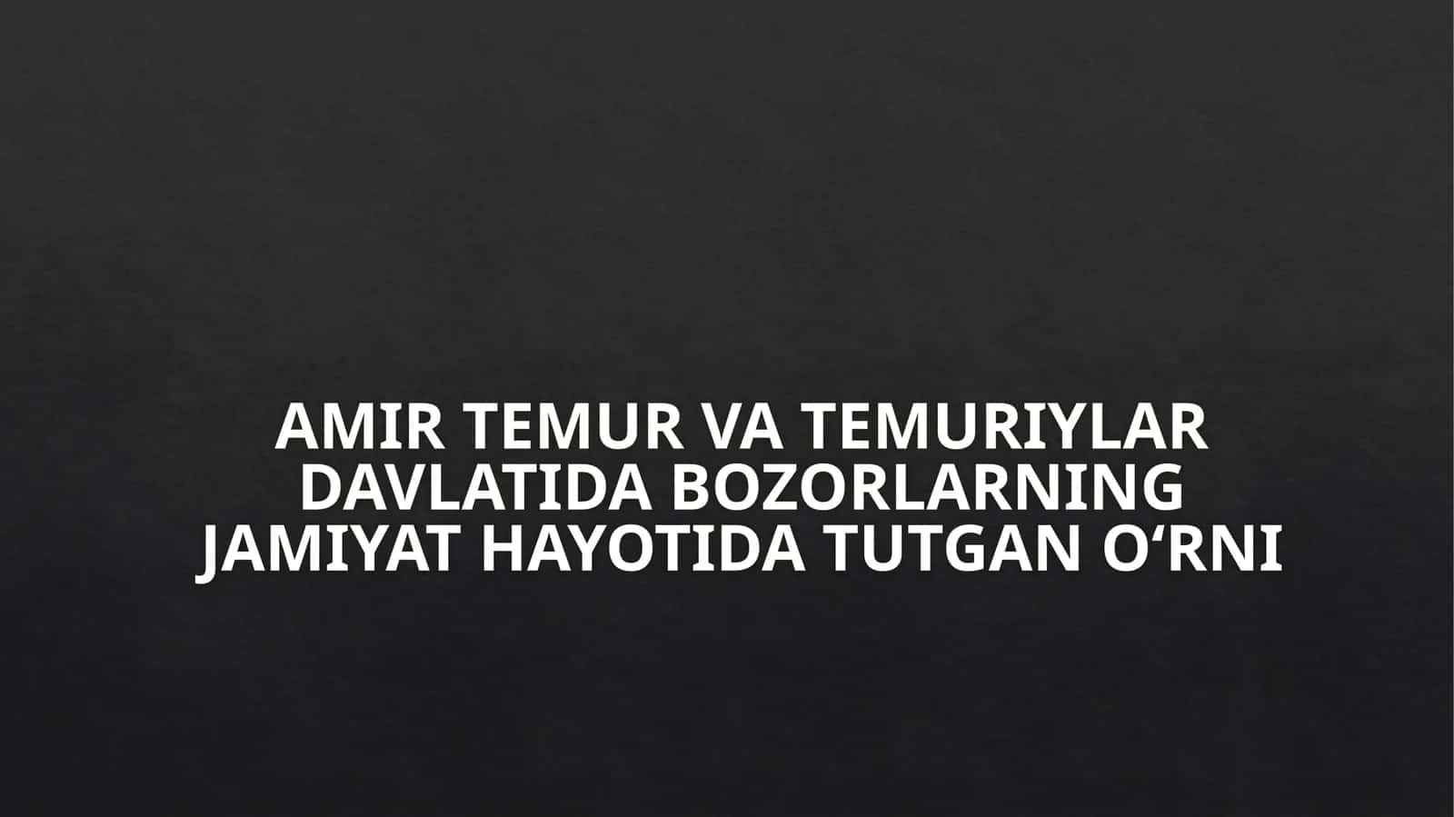 Temuriylar Davlatida Bozorlarning Ijtimoiy va Madaniy Hayotda Tutgan O‘rni