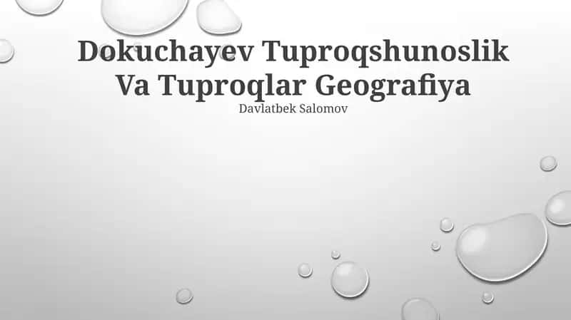Dokuchayev Tuproqshunoslik Va Tuproqlar Geografiya