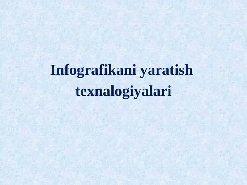 Infografikani yaratish texnologiyalari