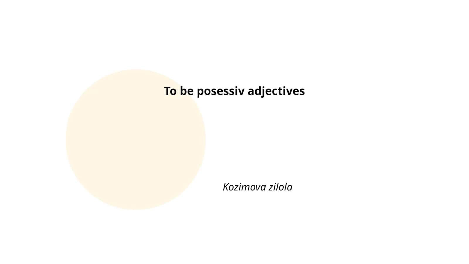 Possessive Adjectives (Tegishli sifatlar)