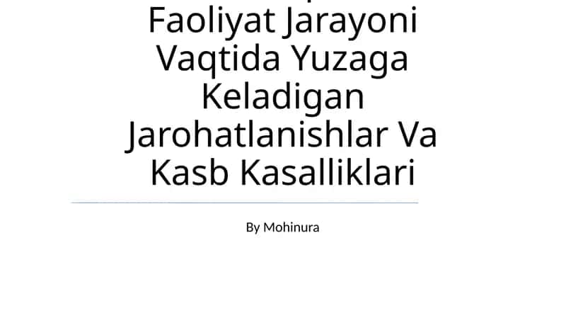 Ishlab Chiqarishda Faoliyat Jarayoni Vaqtida Yuzaga Keladigan Jarohatlanishlar Va Kasb Kasalliklari