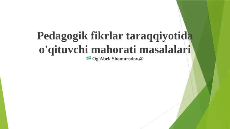 Pedagogik fikrlar taraqqiyotida o'qituvchi mahorati masalalari