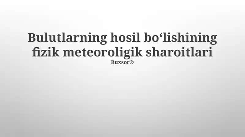 Bulutlarning hosil boʻlishining fizik meteoroligik sharoitlari