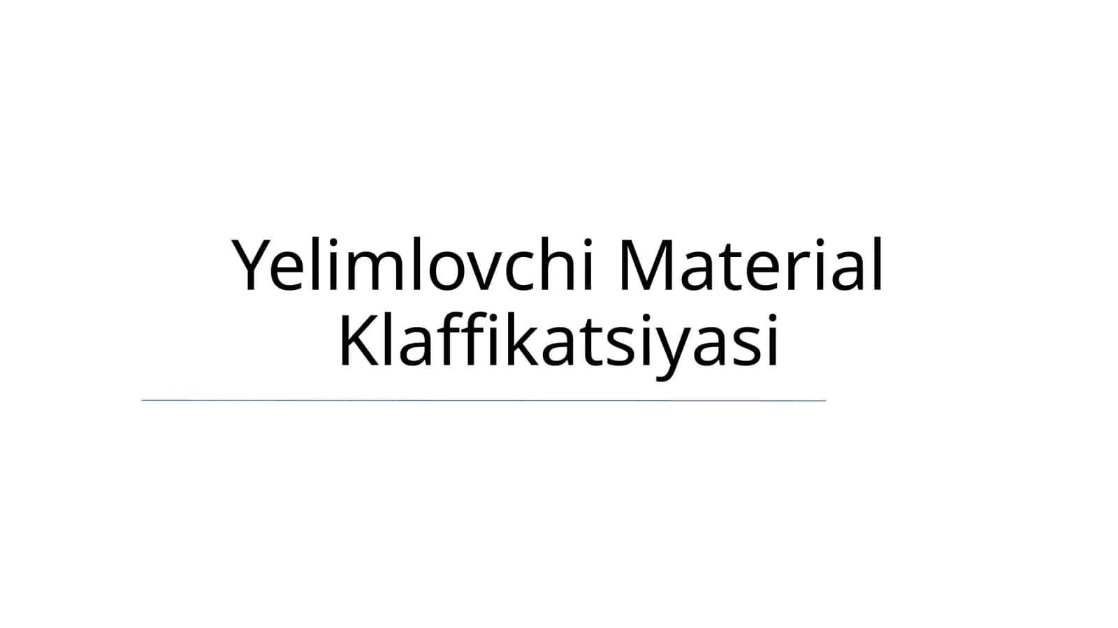 Yelimlovchi Material Klaffikatsiyasi