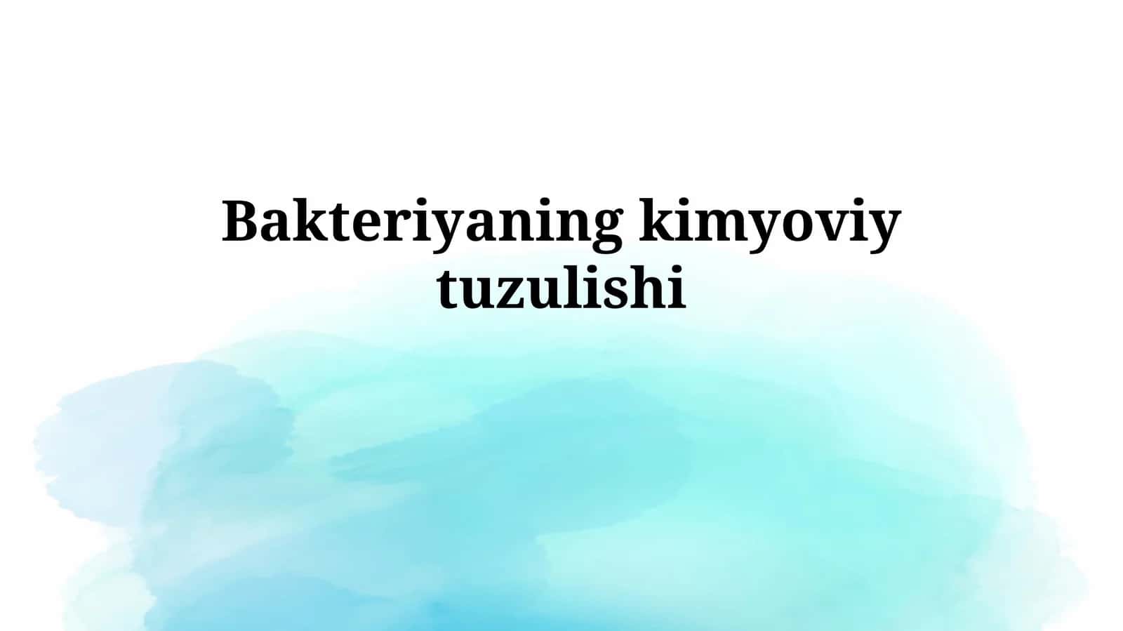 Bakteriyaning kimyoviy tuzilishi