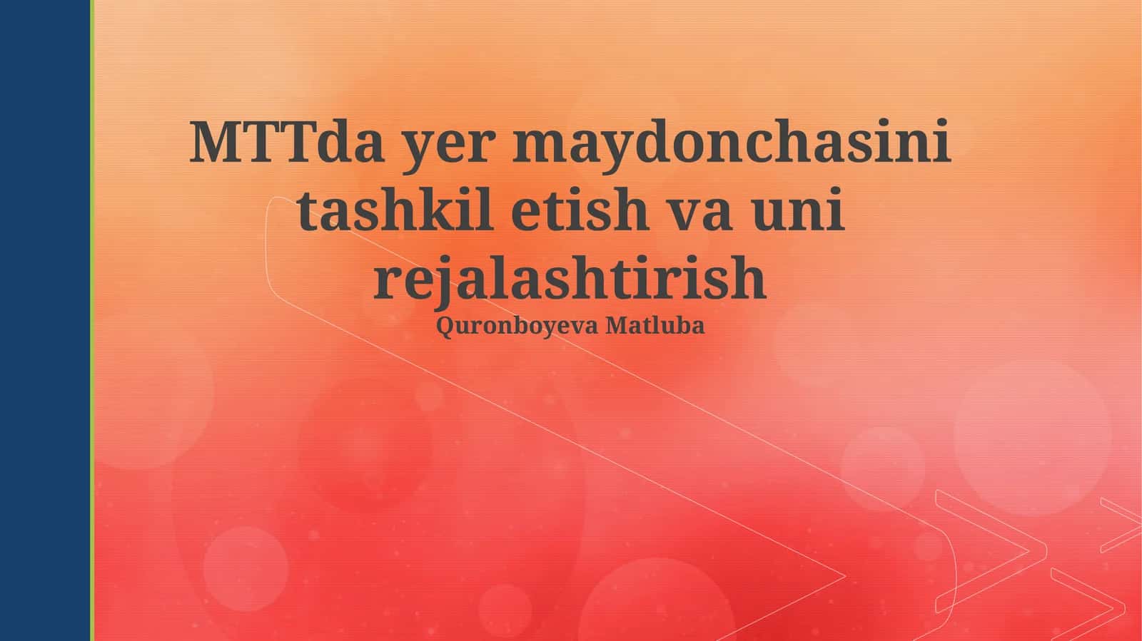 MTTda yer maydonchasini tashkil etish va uni rejalashtirish