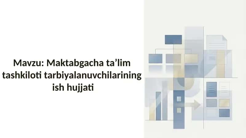 Maktabgacha ta’lim tashkiloti tarbiyalanuvchilarining ish hujjati