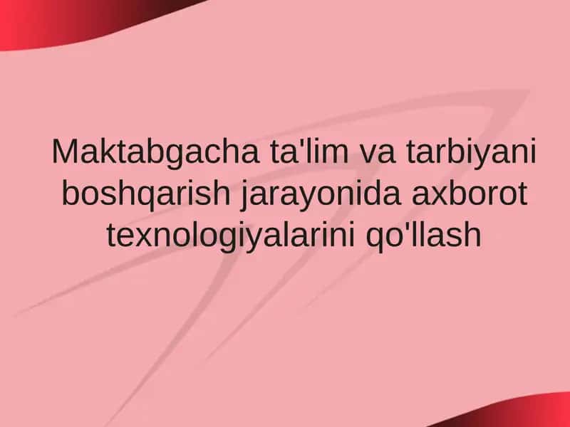 Mavzu: Maktabgachata'lim va tarbiya