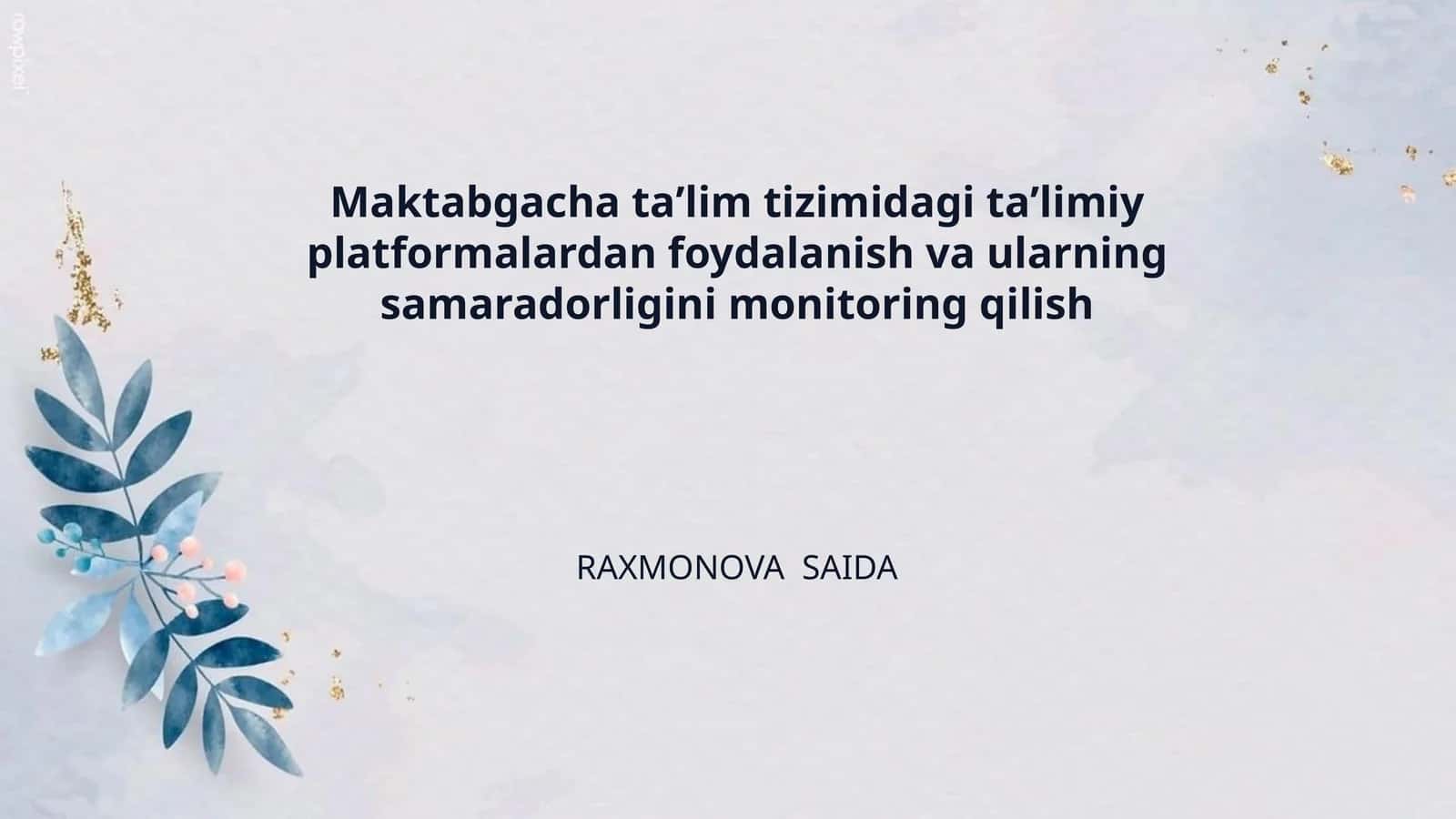 Maktabgacha taʼlim tizimidagi taʼlimiy platformalardan foydalanish va ularning samaradorligini monitoring qilish