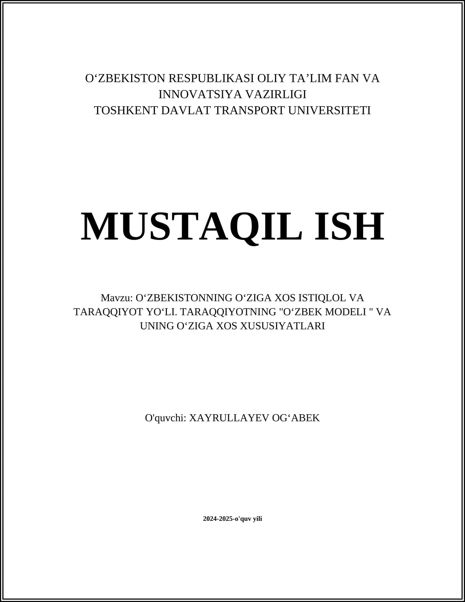 OʻZBEKISTONNING OʻZIGA XOS ISTIQLOL VA TARAQQIYOT YOʻLI. TARAQQIYOTNING "OʻZBEK MODELI " VA UNING OʻZIGA XOS XUSUSIYATLARI