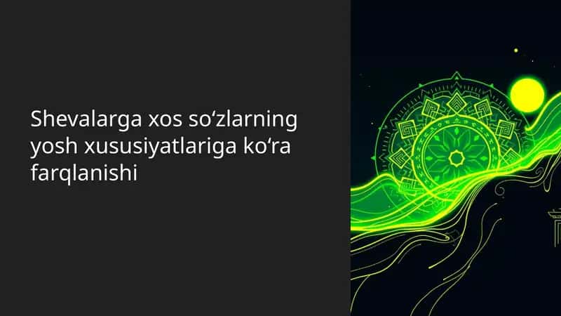 Shevalarga xos so‘zlarning yosh xususiyatlariga ko‘ra farqlanishi