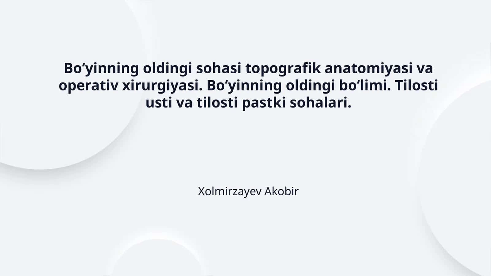 Boʻyinning oldingi sohasi topografik anatomiyasi va operativ xirurgiyasi. Boʻyinning oldingi boʻlimi. Tilosti usti va tilosti pastki sohalari.