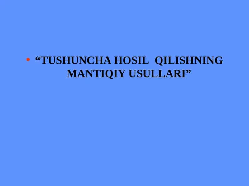 TUSHUNCHA HOSIL QILISHNING MANTIQIY USULLARI